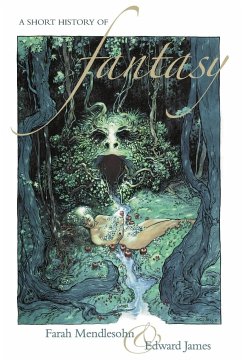 A Short History of Fantasy - Mendlesohn, Farah; James, Edward