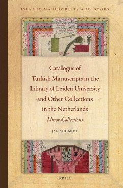 Catalogue of Turkish Manuscripts in the Library of Leiden University and Other Collections in the Netherlands - Schmidt, Jan