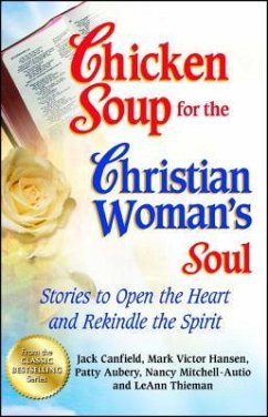 Chicken Soup for the Christian Woman's Soul: Stories to Open the Heart and Rekindle the Spirit - Canfield, Jack; Hansen, Mark Victor; Aubery, Patty