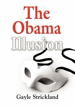 THE OBAMA ILLUSION - Strickland, Gayle