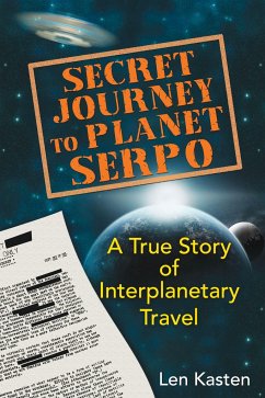 Secret Journey to Planet Serpo - Kasten, Len