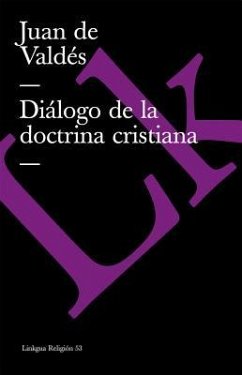 Diálogo de la Doctrina Cristiana - Valdés, Juan de
