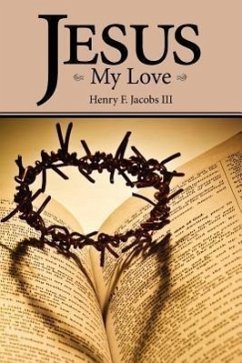 Jesus My Love - Jacobs, Henry F.