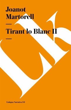 Tirant Lo Blanc II - Martorell, Joanot