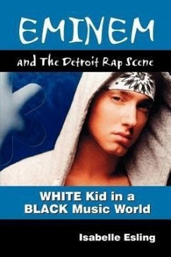 Eminem and the Detroit Rap Scene - Esling, Isabelle
