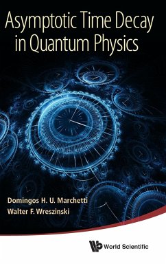 ASYMPTOTIC TIME DECAY IN QUANTUM PHYSICS - Domingos Marchetti & Walter Wreszinski