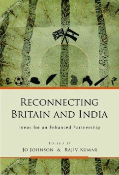 Reconnecting Britain and India: Ideas for an Enhanced Partnership - Johnson, Jo