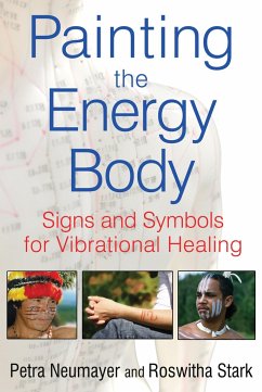 Painting the Energy Body - Neumayer, Petra; Stark, Roswitha