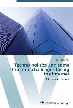 Techno-politics and some structural challenges facing the Internet - Rasmussen, Terje