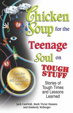 Chicken Soup for the Teenage Soul on Tough Stuff - Canfield, Jack; Hansen, Mark Victor