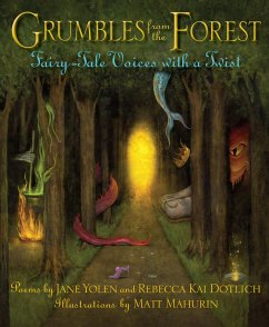 Grumbles from the Forest - Yolen, Jane; Dotlich, Rebecca Kai