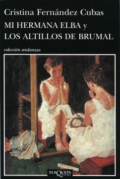 Mi hermana Elba ; Los altillos de Brumal - Fernández Cubas, Cristina