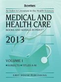 Medical & Health Care Books & Serials in Print, 2013