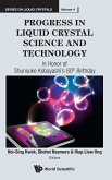 PROGRESS IN LIQUID CRYSTAL SCIENCE AND TECHNOLOGY