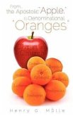 From . . . the Apostolic &quote;Apple,&quote; to Denominational &quote;Oranges&quote;
