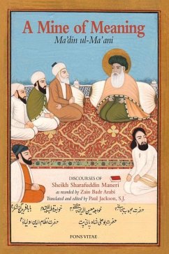 A Mine of Meaning: Ma`din Ul-Ma`ani - Maneri, Sheikh Sharafuddin