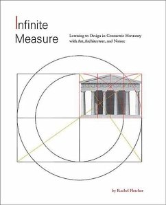 Infinite Measure: Learning to Design in Geometric Harmony with Art, Architecture, and Nature - Fletcher, Rachel