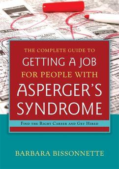 The Complete Guide to Getting a Job for People with Asperger's Syndrome - Bissonnette, Barbara