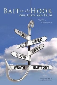 Bait on the Hook: Our Lusts and Pride - Vantassell, Ray C.