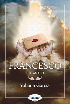 Francesco: El Llamado - García, Yohana
