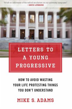 Letters to a Young Progressive - Adams, Mike S