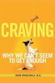 Craving: Why We Can't Seem to Get Enough