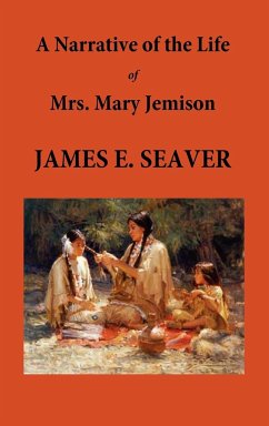 A Narrative of the Life of Mrs. Mary Jemison - Seaver, E. James