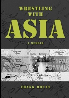 Wrestling with Asia: A Memoir - Frank Mount - Fount, Frank; Mount, Frank