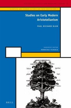 Studies on Early Modern Aristotelianism - Blum, Paul Richard