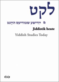 Leket: yidishe shtudyes haynt / Jiddistik heute / Yiddish Studies Today