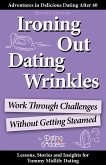 Ironing Out Dating Wrinkles