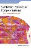 STOCHASTIC DYNAMICS OF COMPLEX SYSTEMS