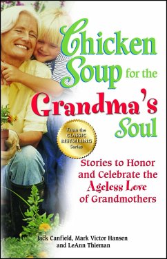 Chicken Soup for the Grandma's Soul - Canfield, Jack; Hansen, Mark Victor; Thieman, Leann