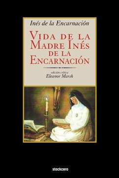 Vida de La Madre Ines de La Encarnacion - De La Encarnacion, Ines; Laopez Melaendez, Inaes