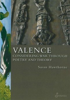 Valence: Considering War Through Poetry and Theory - Hawthorne, Susan