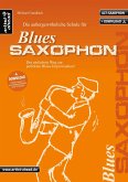 Die außergewöhnliche Schule für Blues-Saxophon (Altsaxophon)
