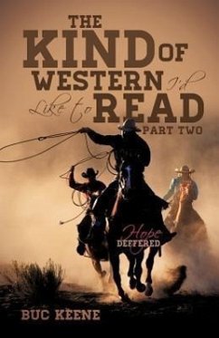 The Kind of Western I'd Like to Read-Hope Deferred-Part Two - Keene, Buc