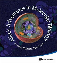 Alice's Adventures in Molecular Biology - Ben-Naim, Arieh; Ben-Naim, Roberta