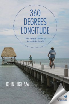 360 Degrees Longitude: One Family's Journey Around the World - Higham, John