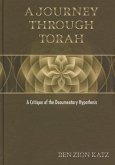 A Journey Through Torah: A Critique of the Documentary Hypothesis