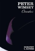 Peter Wimsey Omnibus - Whose Body? Clouds of Witness, Murder Must Advertise, Busman's Honeymoon (Unabridged)