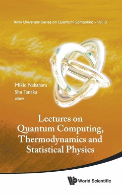 Lectures on Quantum Computing, Thermodynamics and Statistical Physics