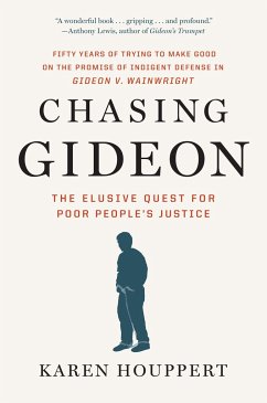 Chasing Gideon: The Elusive Quest for Poor People's Justice - Houppert, Karen