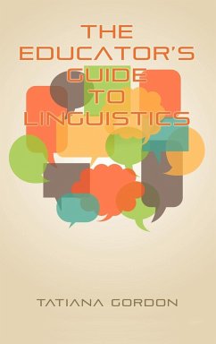 The Educator's Guide to Linguistics (Hc)