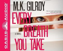 Every Breath You Take - Gilroy, M. K.
