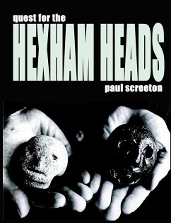 Quest for the Hexham Heads - Screeton, Paul