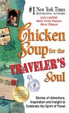 Chicken Soup for the Traveler's Soul: Stories of Adventure, Inspiration and Insight to Celebrate the Spirit of Travel