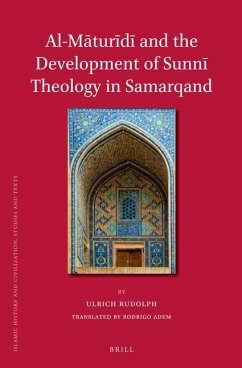 Al-Māturīdī And the Development of Sunnī Theology in Samarqand - Rudolph, Ulrich