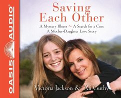 Saving Each Other: A Mother-Daughter Love Story - Jackson, Victoria; Guthy, Ali