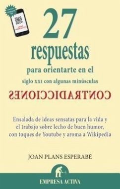 27 Respuestas: Para Orientarte en el Siglo XXI Con Algunas Minusculas Contradicciones - Esperabe, Joan Plans